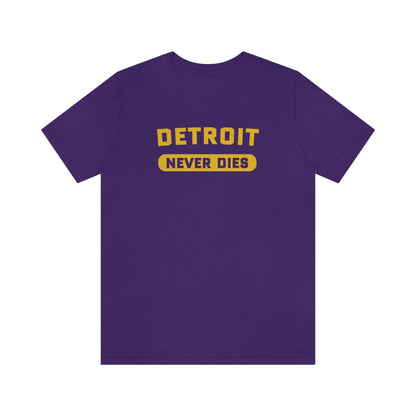 'Detroit Never Dies' T-Shirt | Unisex Standard Fit