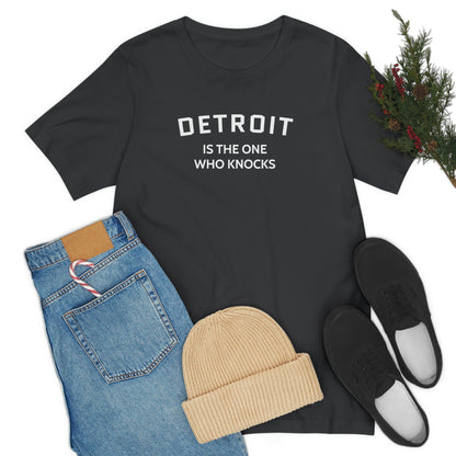 'Detroit is the One Who Knocks' T-Shirt | Unisex Standard Fit