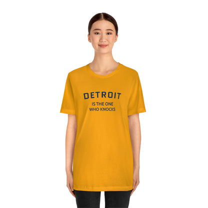 'Detroit is the One Who Knocks' T-Shirt | Unisex Standard Fit