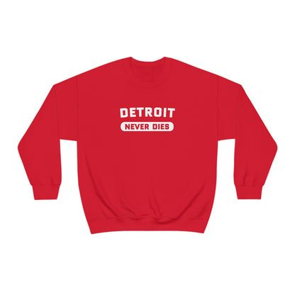 'Detroit Never Dies' Sweatshirt | Unisex Standard