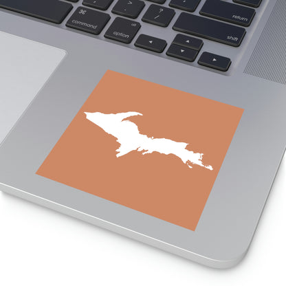 Michigan Upper Peninsula Square Sticker (Copper Color w/ UP Outline) | Indoor/Outdoor