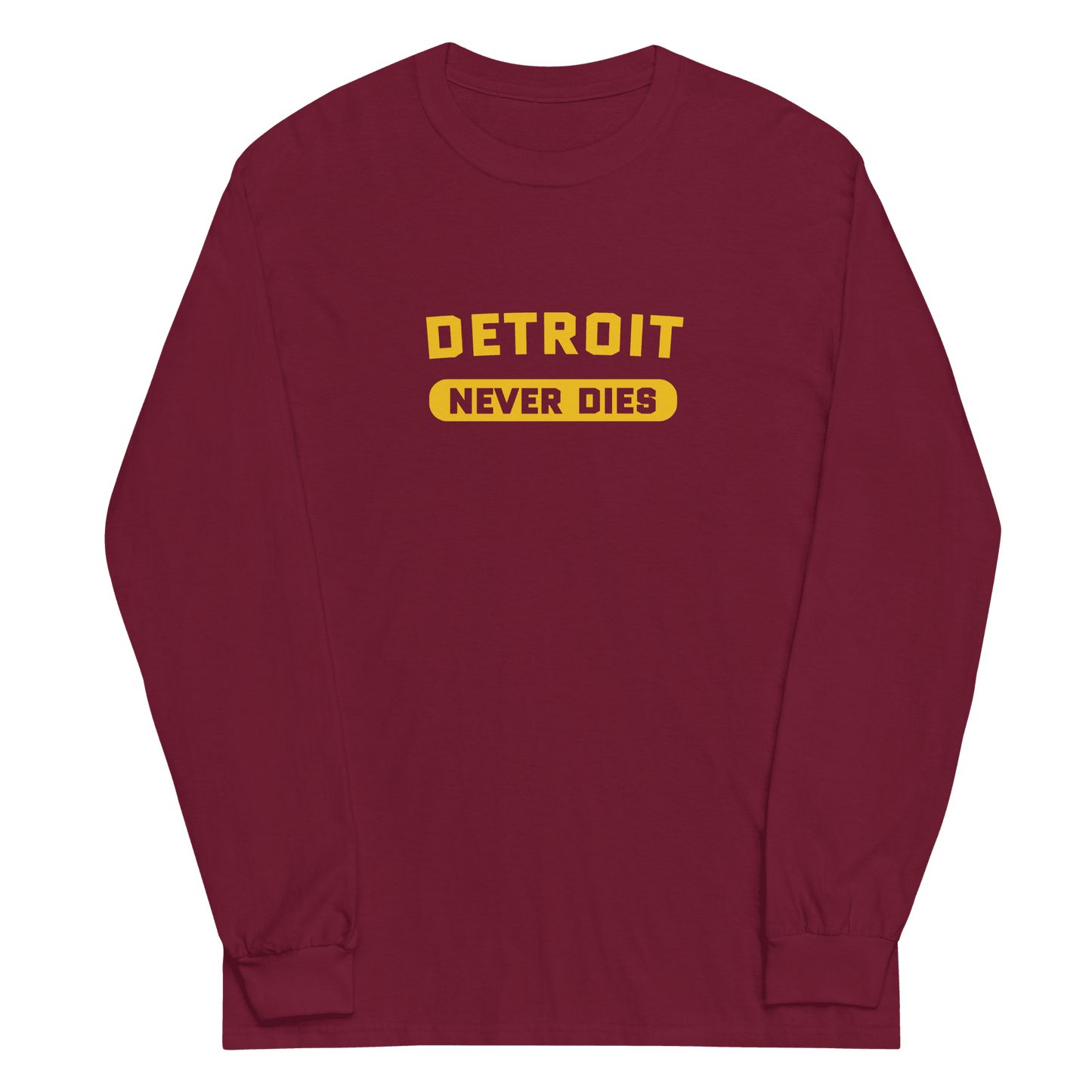 'Detroit Never Dies' T-Shirt | Unisex Long Sleeve - Circumspice Michigan