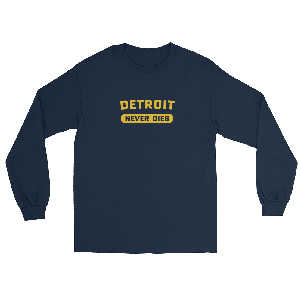 'Detroit Never Dies' T-Shirt | Unisex Long Sleeve - Circumspice Michigan