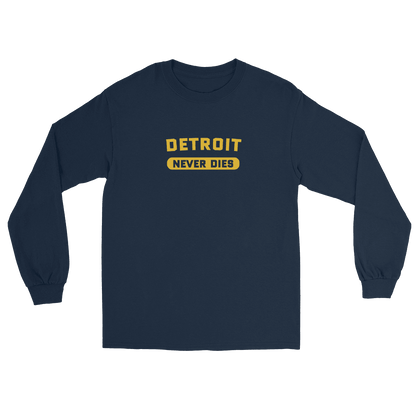 'Detroit Never Dies' T-Shirt | Unisex Long Sleeve - Circumspice Michigan