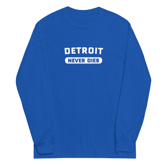 'Detroit Never Dies' T-Shirt | Unisex Long Sleeve - Circumspice Michigan