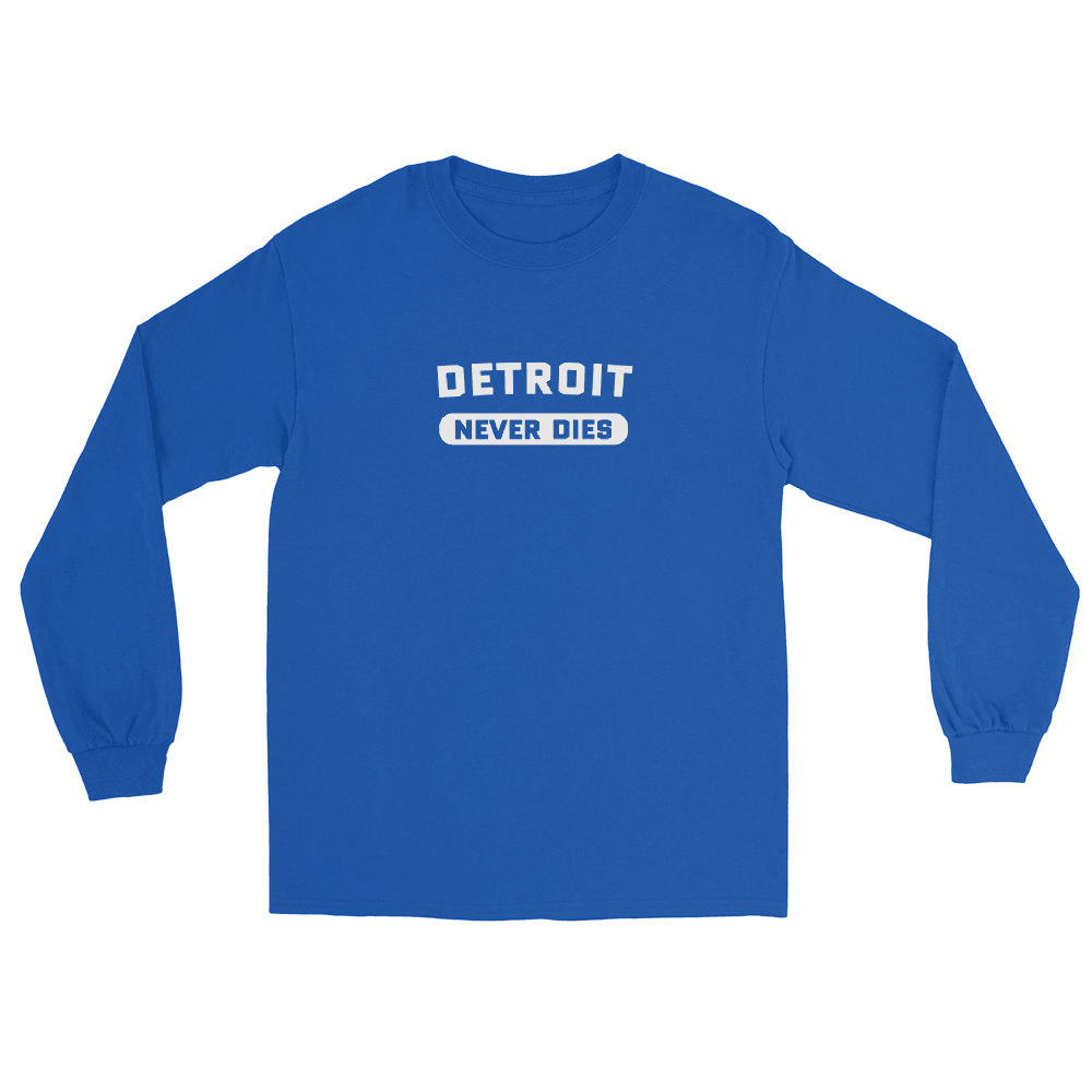 'Detroit Never Dies' T-Shirt | Unisex Long Sleeve - Circumspice Michigan