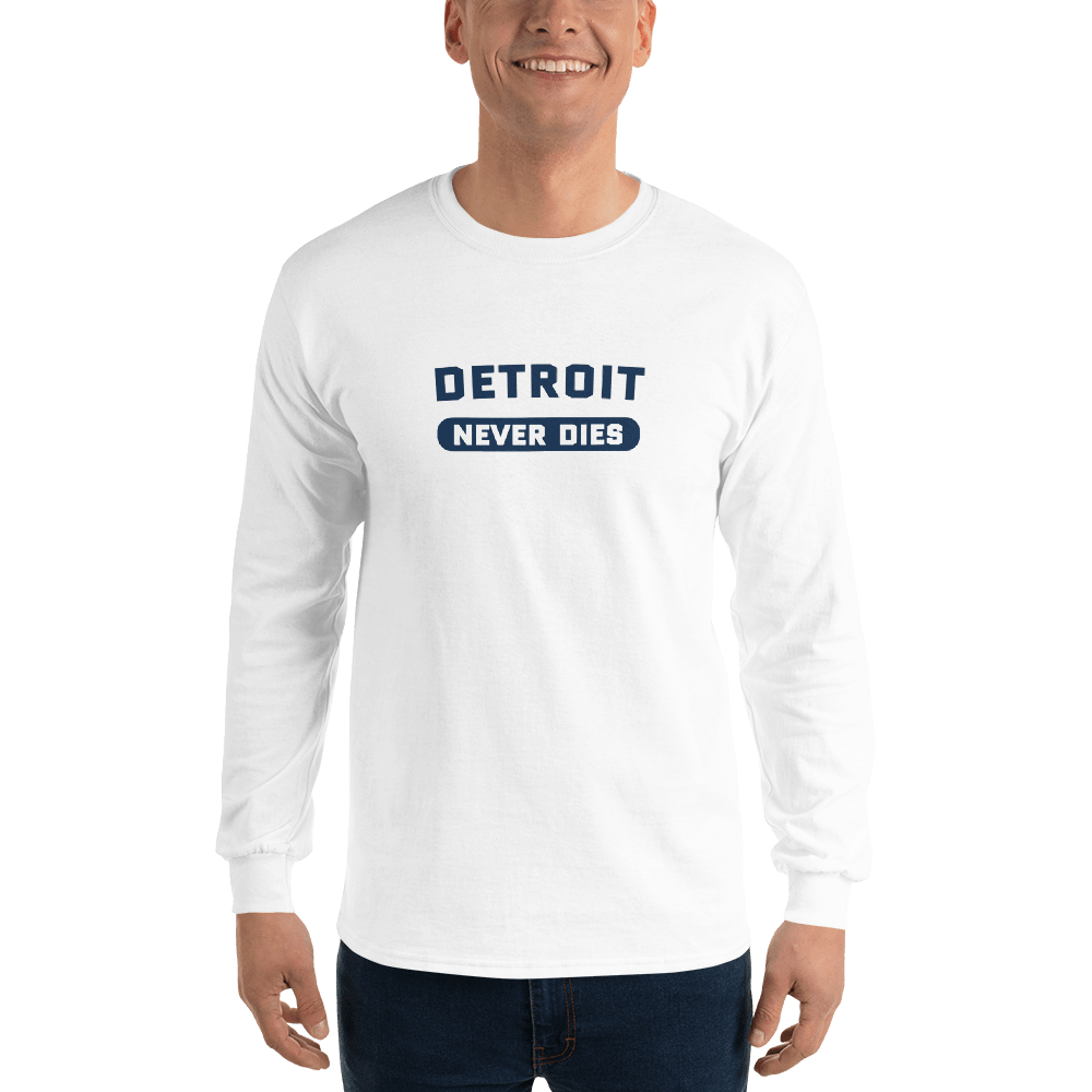 'Detroit Never Dies' T-Shirt | Unisex Long Sleeve - Circumspice Michigan