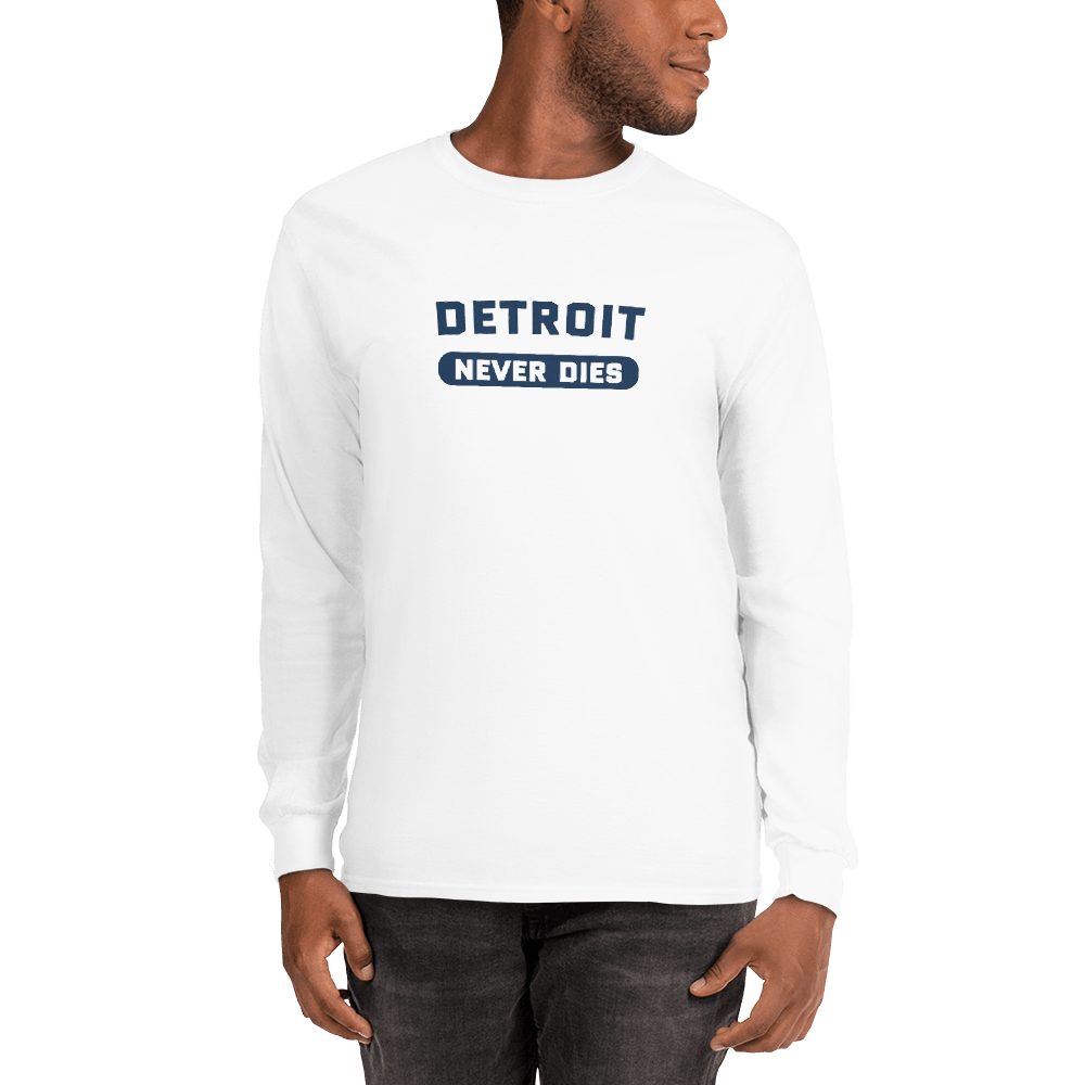 'Detroit Never Dies' T-Shirt | Unisex Long Sleeve - Circumspice Michigan