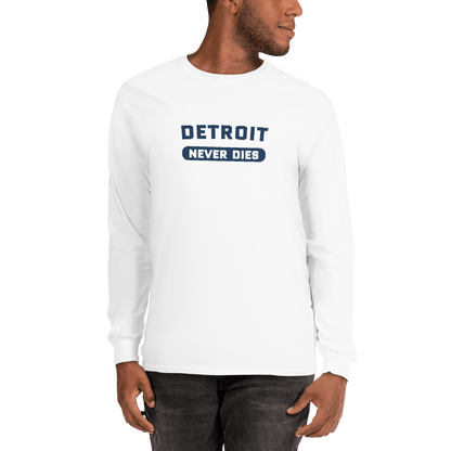 'Detroit Never Dies' T-Shirt | Unisex Long Sleeve - Circumspice Michigan