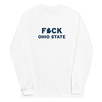 'F*ck Ohio State' T-Shirt (White/Navy Type w/ Lower Peninsula Outline ) | Unisex Long Sleeve - Circumspice Michigan