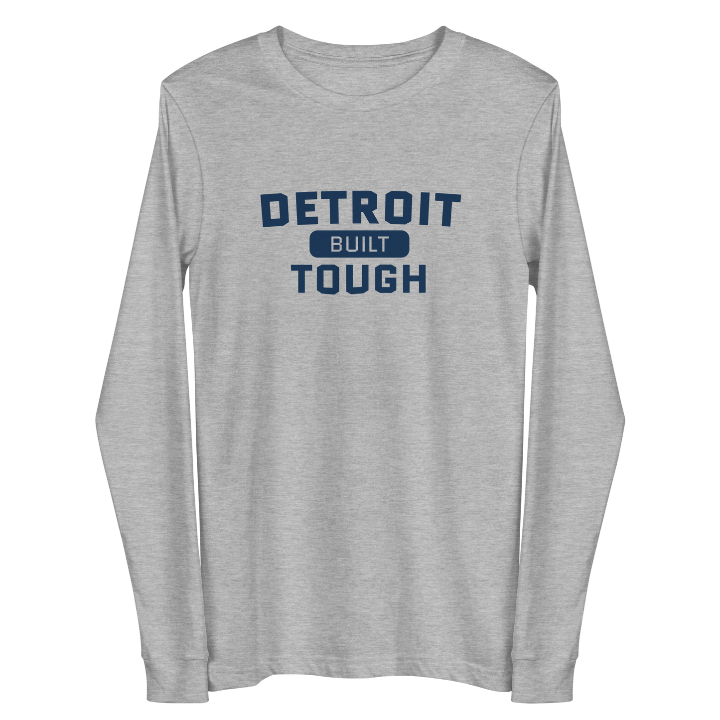 'Built Detroit Tough' Long Sleeve T-Shirt | Unisex