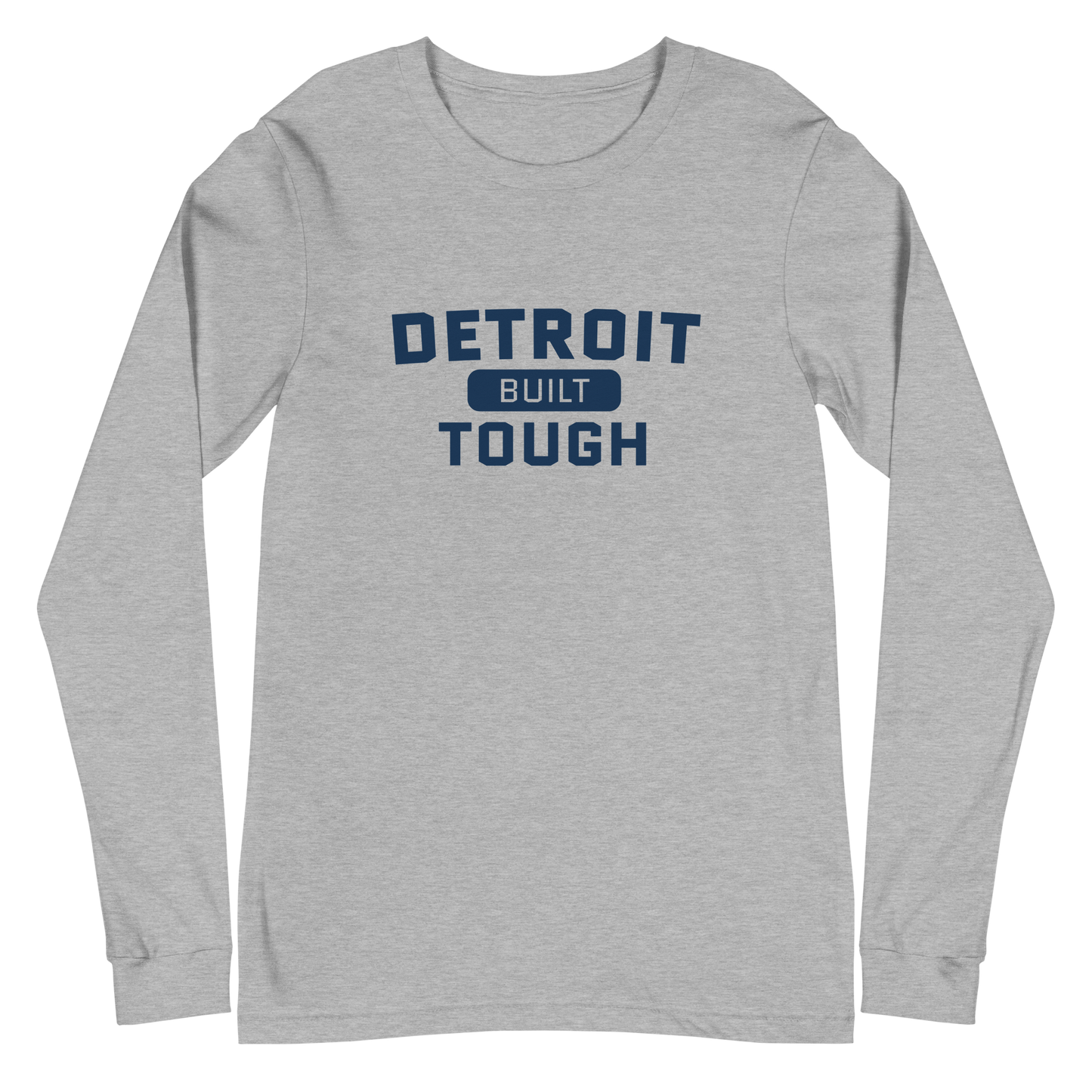 'Built Detroit Tough' Long Sleeve T-Shirt | Unisex