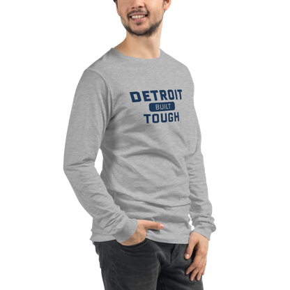 'Built Detroit Tough' Long Sleeve T-Shirt | Unisex