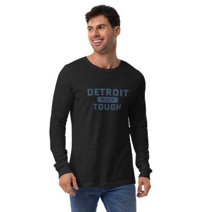 'Built Detroit Tough' Long Sleeve T-Shirt | Unisex