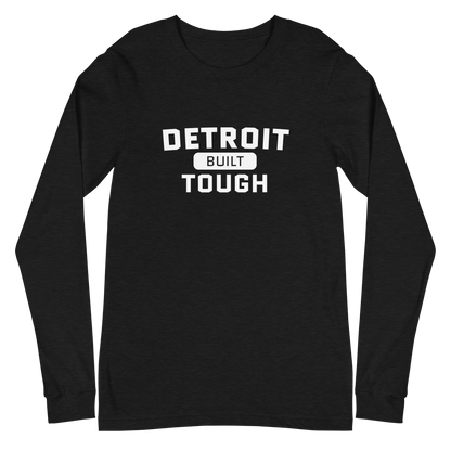 'Built Detroit Tough' Long Sleeve T-Shirt | Unisex