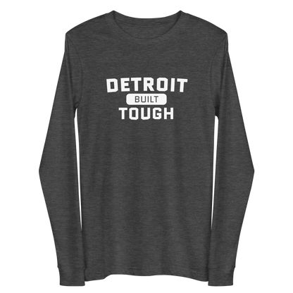 'Built Detroit Tough' Long Sleeve T-Shirt | Unisex