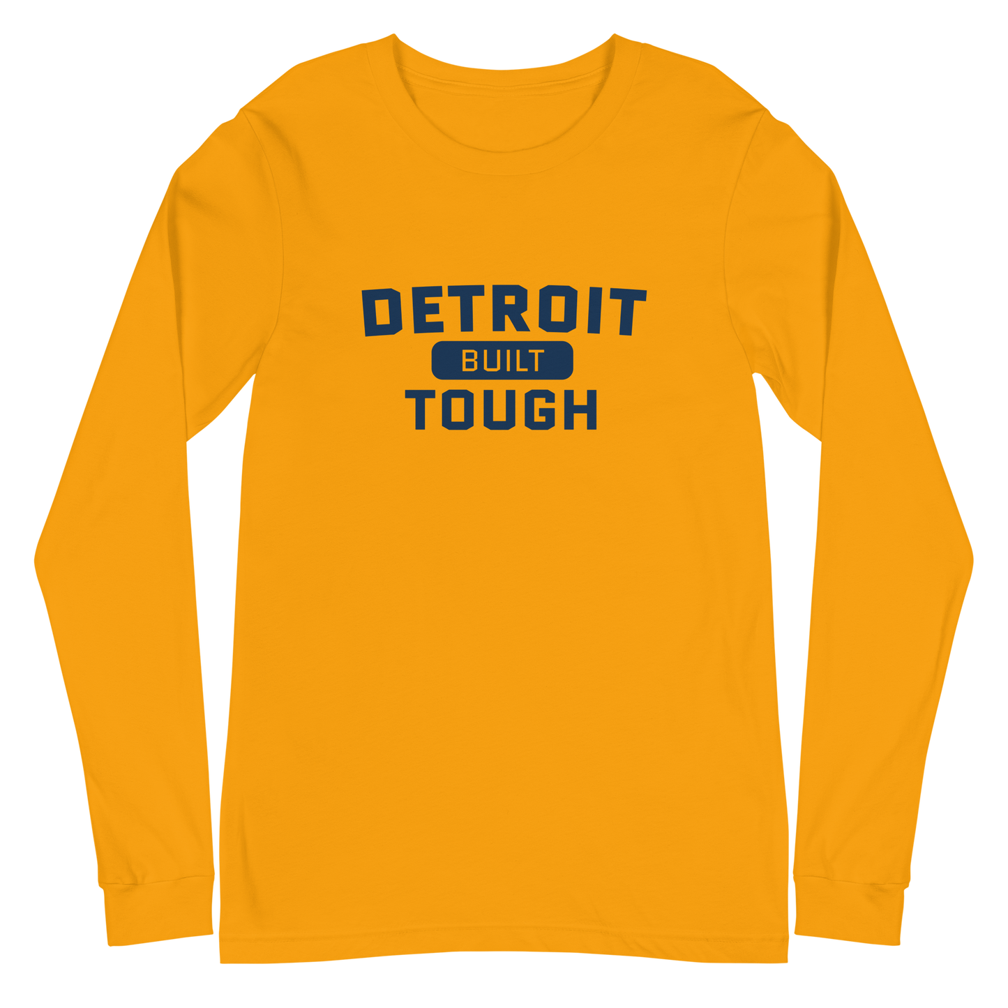 'Built Detroit Tough' Long Sleeve T-Shirt | Unisex