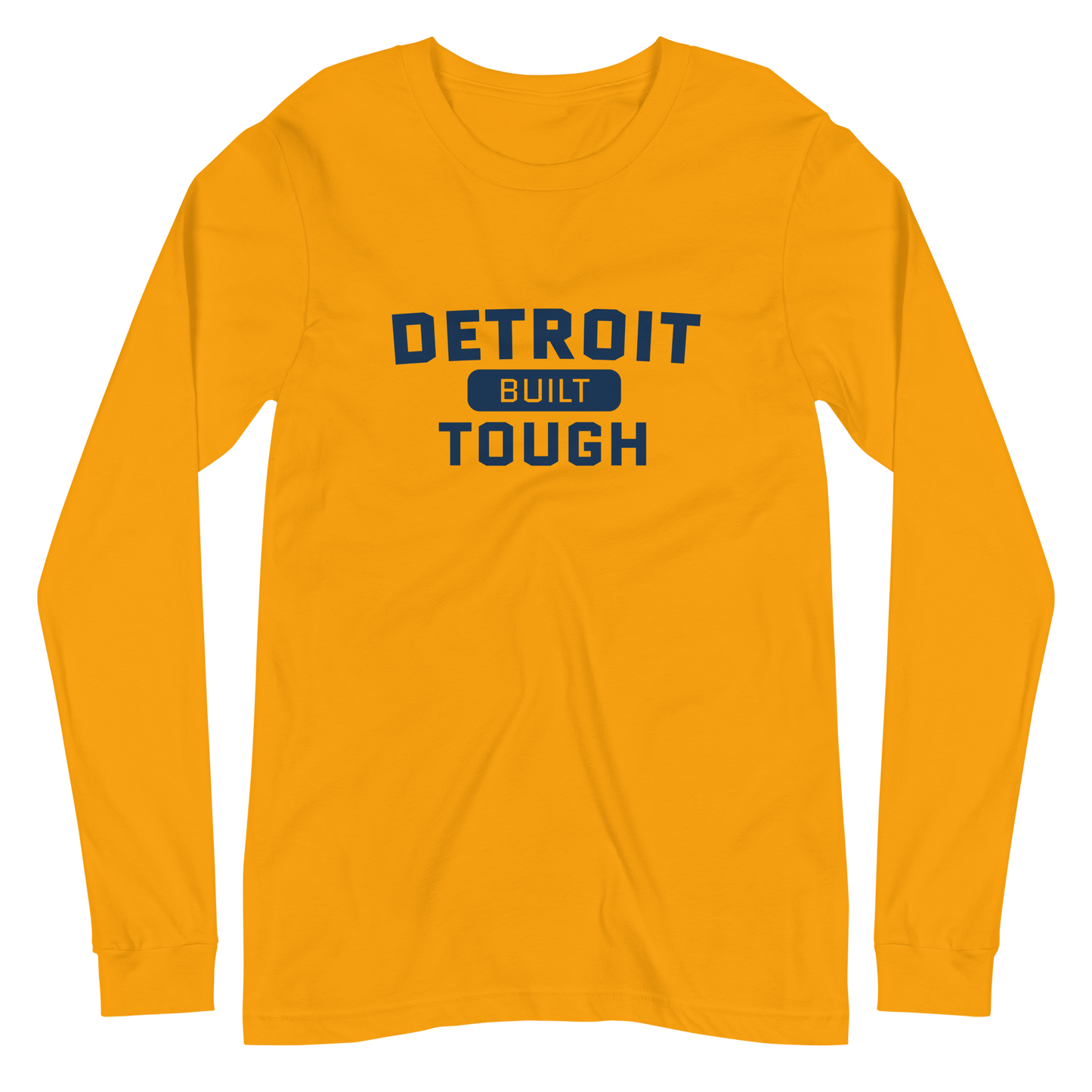 'Built Detroit Tough' Long Sleeve T-Shirt | Unisex