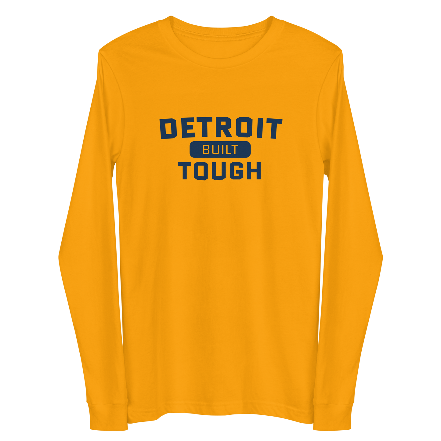 'Built Detroit Tough' Long Sleeve T-Shirt | Unisex