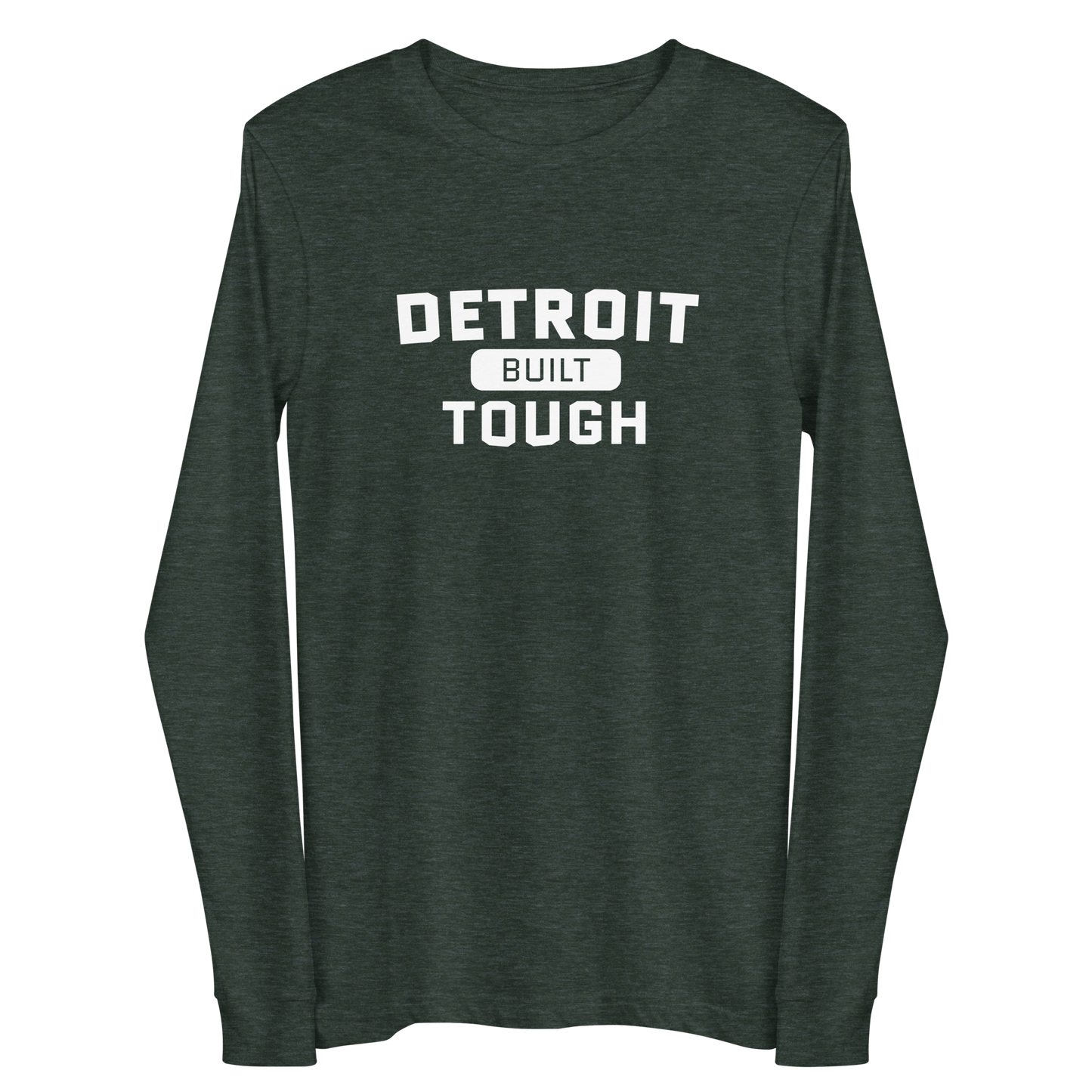 'Built Detroit Tough' Long Sleeve T-Shirt | Unisex