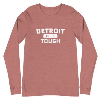 'Built Detroit Tough' Long Sleeve T-Shirt | Unisex