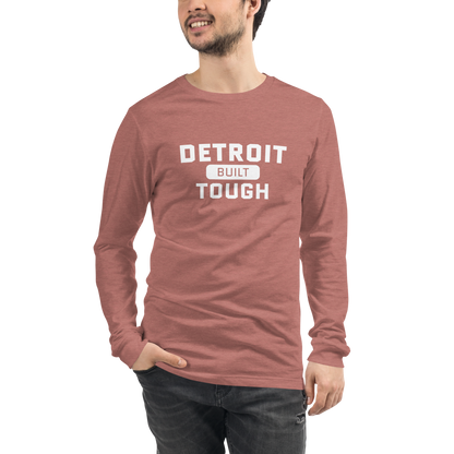 'Built Detroit Tough' Long Sleeve T-Shirt | Unisex