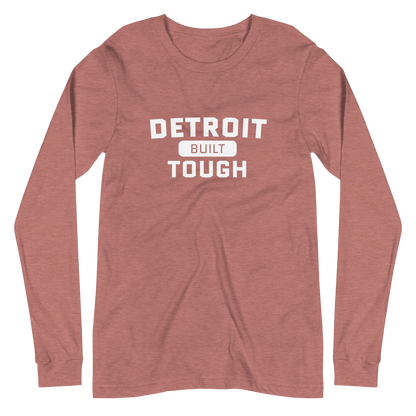 'Built Detroit Tough' Long Sleeve T-Shirt | Unisex