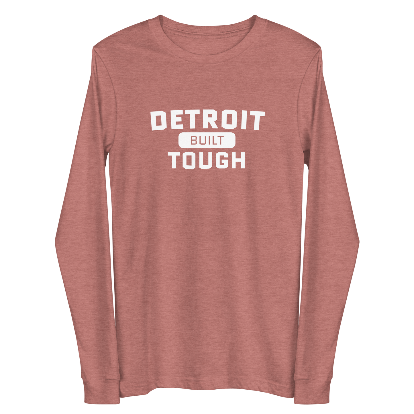 'Built Detroit Tough' Long Sleeve T-Shirt | Unisex