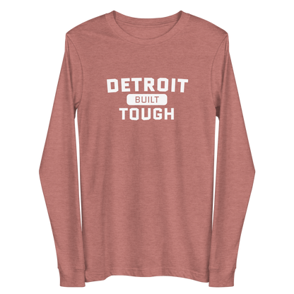 'Built Detroit Tough' Long Sleeve T-Shirt | Unisex