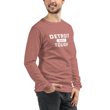 'Built Detroit Tough' Long Sleeve T-Shirt | Unisex