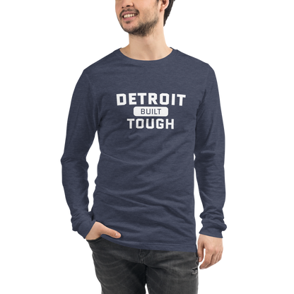 'Built Detroit Tough' Long Sleeve T-Shirt | Unisex