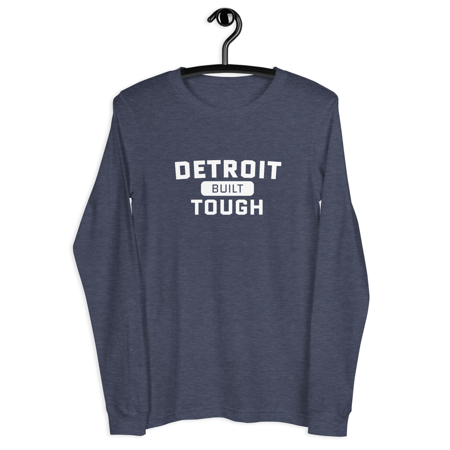 'Built Detroit Tough' Long Sleeve T-Shirt | Unisex