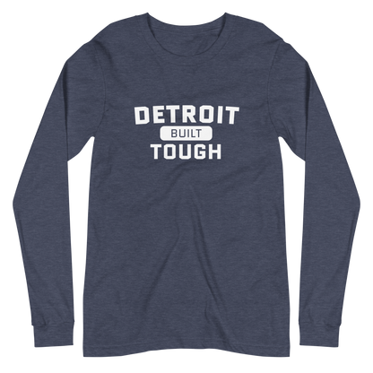 'Built Detroit Tough' Long Sleeve T-Shirt | Unisex