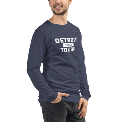 'Built Detroit Tough' Long Sleeve T-Shirt | Unisex