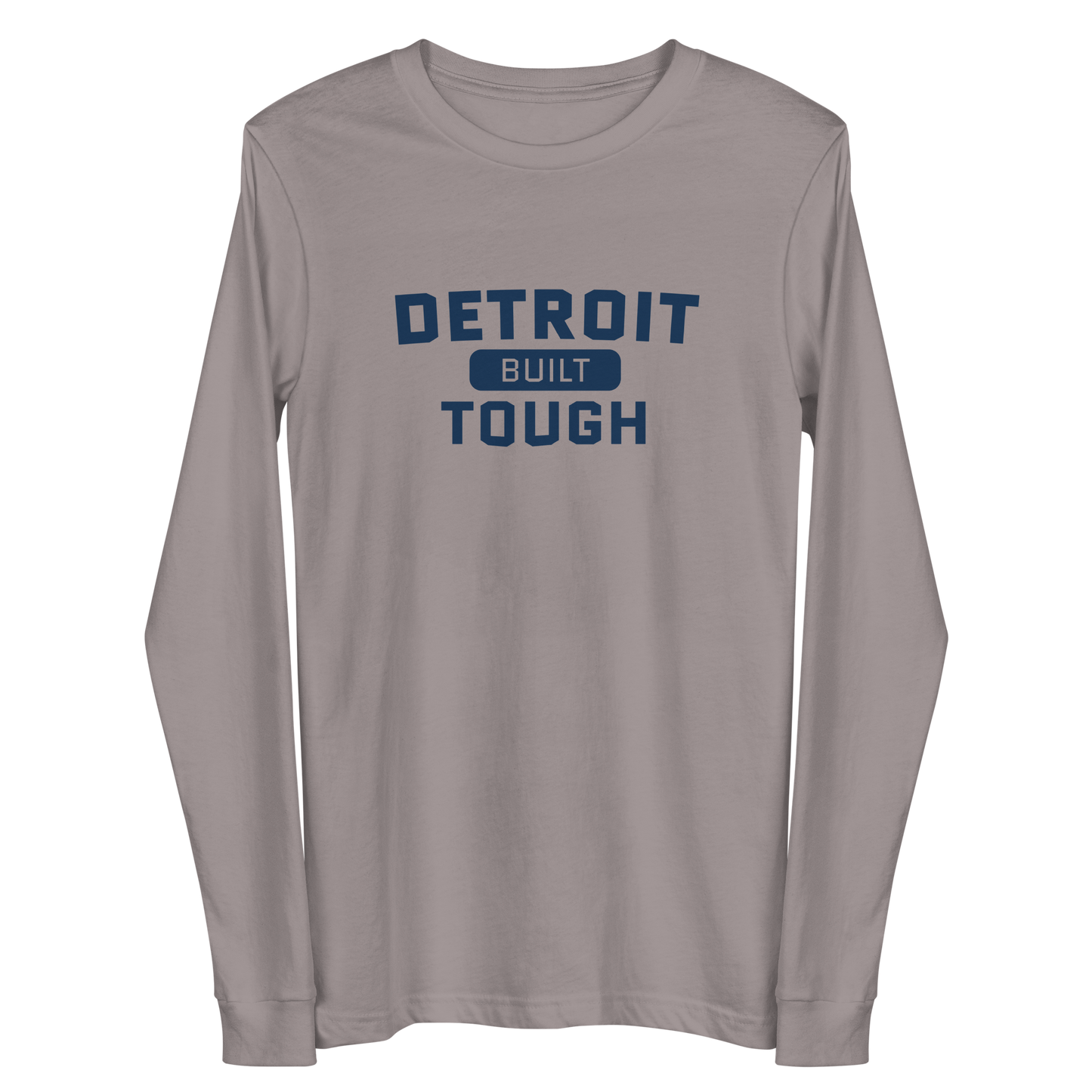 'Built Detroit Tough' Long Sleeve T-Shirt | Unisex