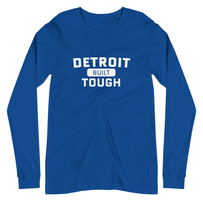 'Built Detroit Tough' Long Sleeve T-Shirt | Unisex