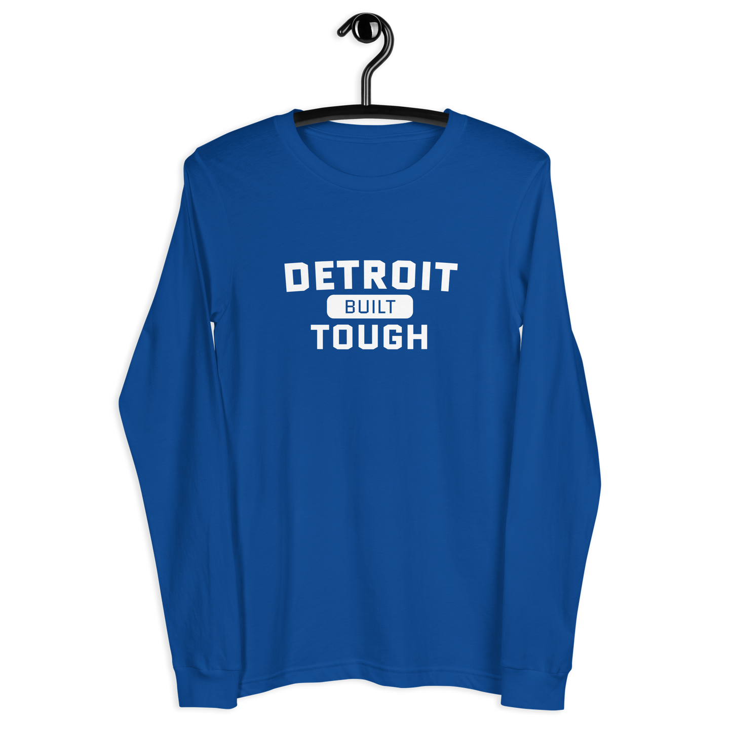 'Built Detroit Tough' Long Sleeve T-Shirt | Unisex