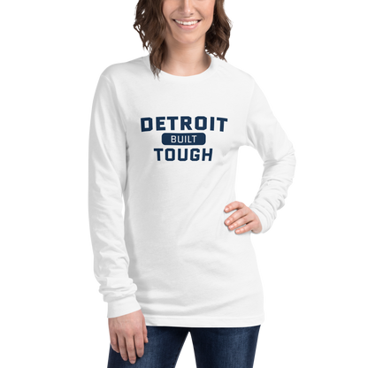 'Built Detroit Tough' Long Sleeve T-Shirt | Unisex