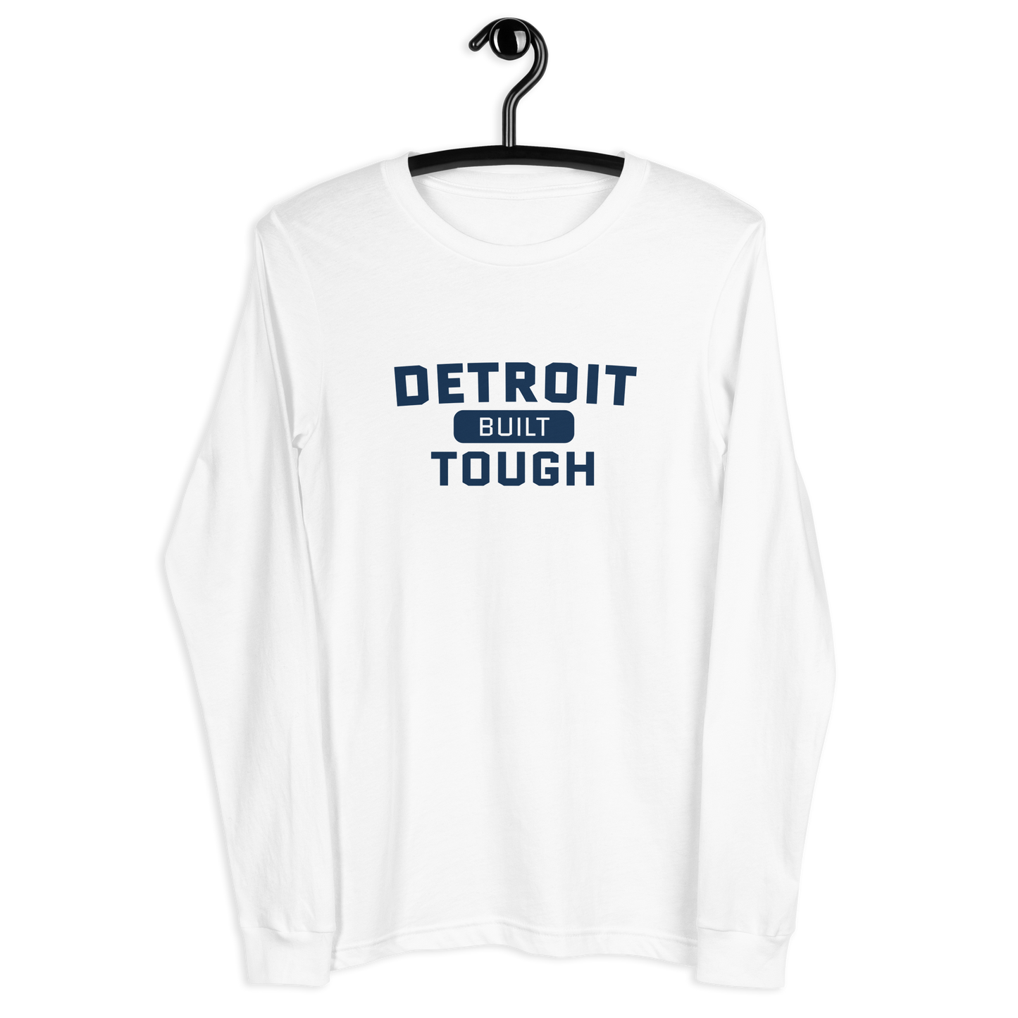 'Built Detroit Tough' Long Sleeve T-Shirt | Unisex