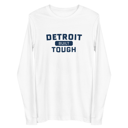 'Built Detroit Tough' Long Sleeve T-Shirt | Unisex