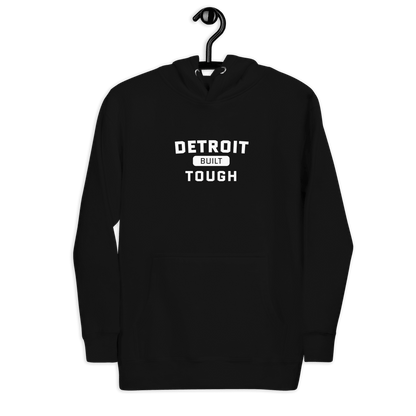 'Built Detroit Tough' Hoodie | Unisex Premium - Circumspice Michigan