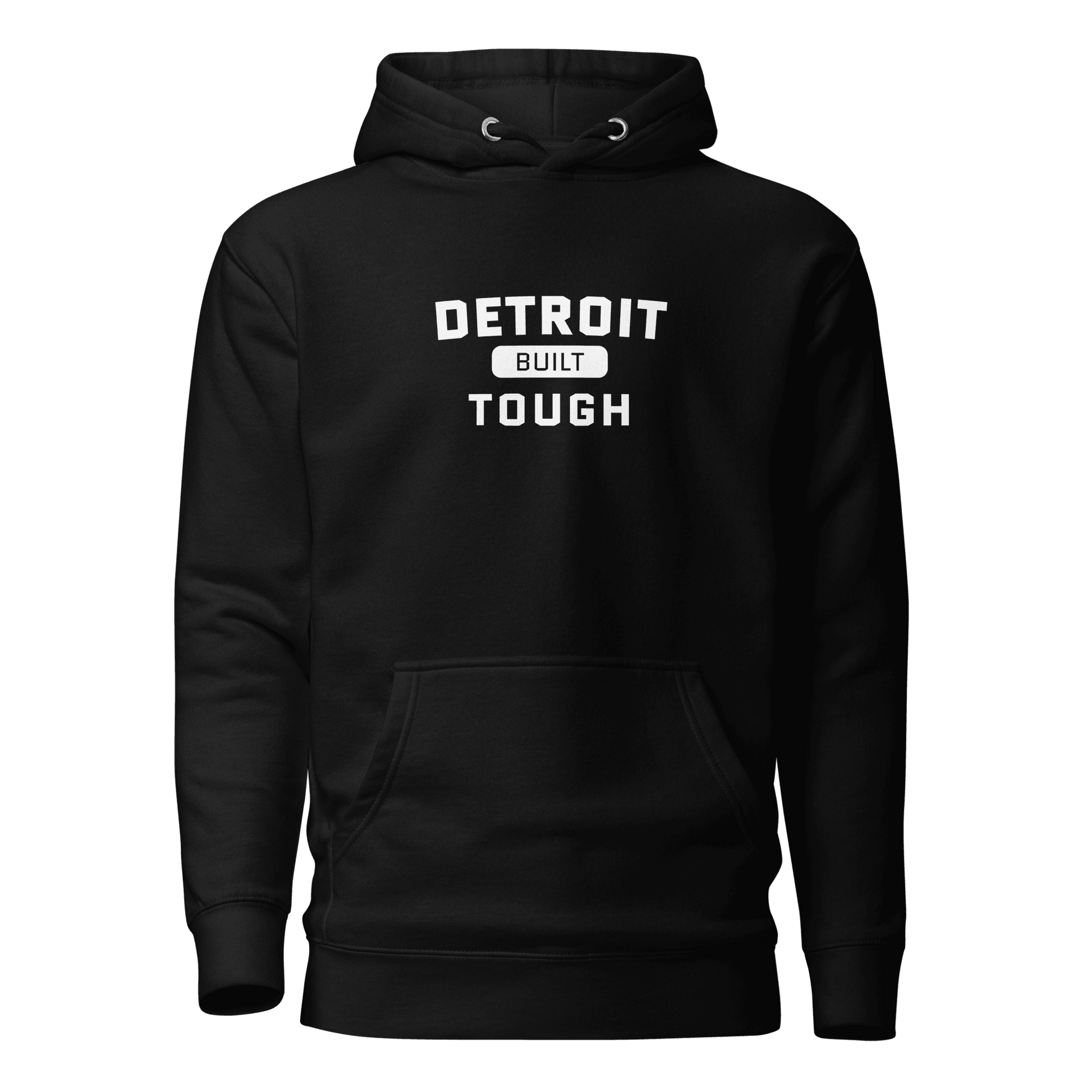 'Built Detroit Tough' Hoodie | Unisex Premium - Circumspice Michigan