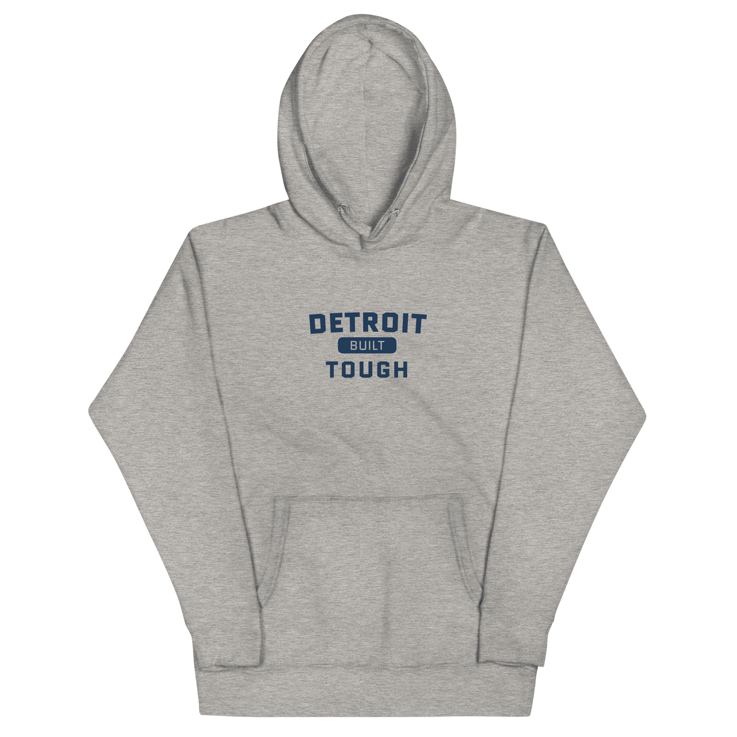 'Built Detroit Tough' Hoodie | Unisex Premium - Circumspice Michigan