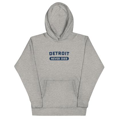 'Detroit Never Dies' Hoodie | Unisex Premium - Circumspice Michigan