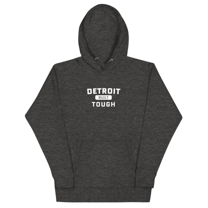 'Built Detroit Tough' Hoodie | Unisex Premium - Circumspice Michigan