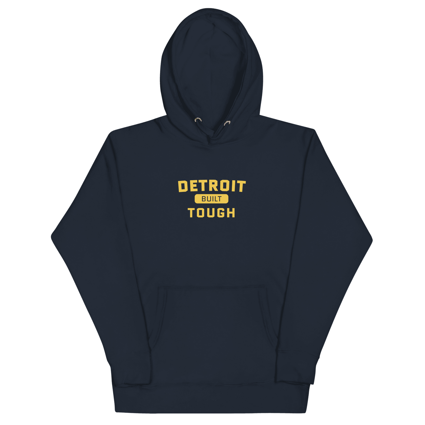 'Built Detroit Tough' Hoodie | Unisex Premium - Circumspice Michigan