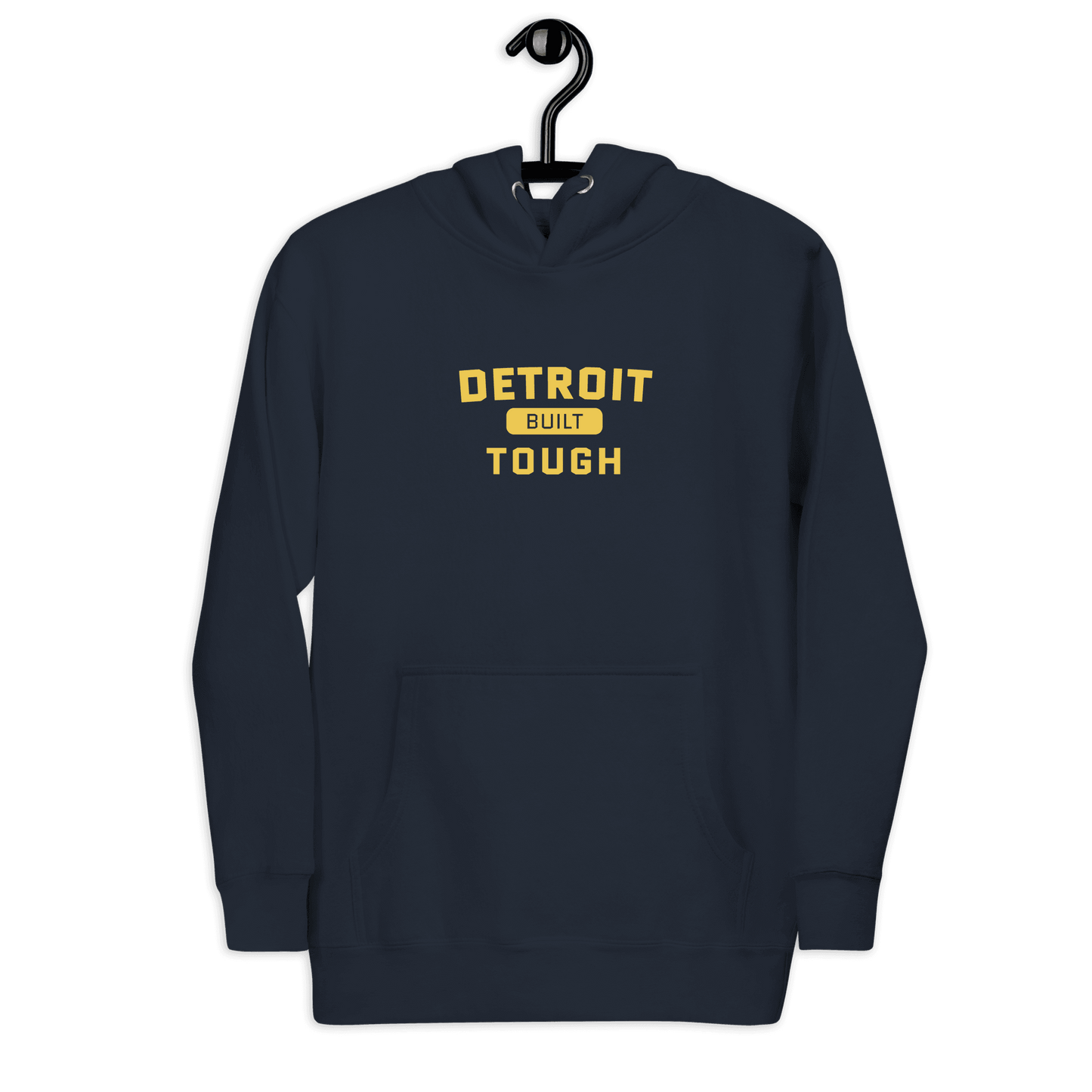 'Built Detroit Tough' Hoodie | Unisex Premium - Circumspice Michigan