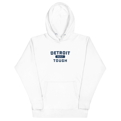 'Built Detroit Tough' Hoodie | Unisex Premium - Circumspice Michigan