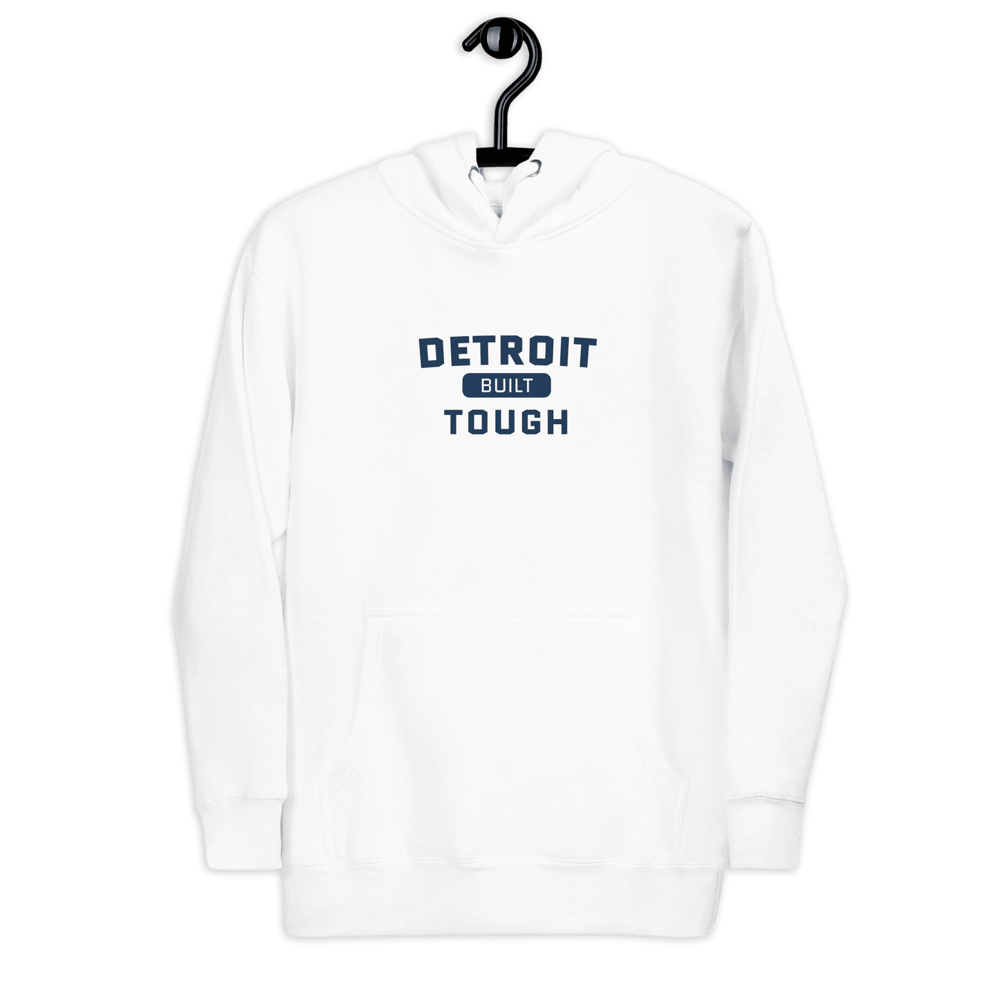 'Built Detroit Tough' Hoodie | Unisex Premium - Circumspice Michigan