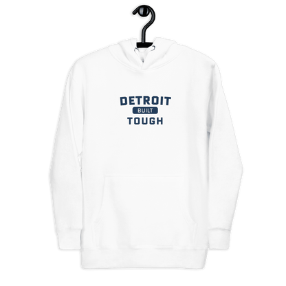 'Built Detroit Tough' Hoodie | Unisex Premium - Circumspice Michigan